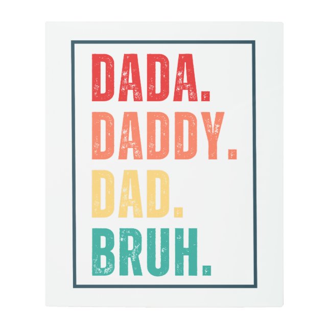 Dada Daddy Dad Bruh distressed retro Father's Day  Metal Print (Front)