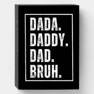 Dada Daddy Dad Bruh distressed retro Father's Day Wooden Box Sign