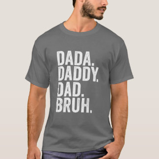 Dada Daddy Dad Bruh Fathers Day 2022 Premium T-Shi T-Shirt