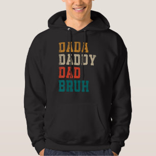 Dada Daddy Dad Bruh Father's Day 2022 Retro Vinta Hoodie