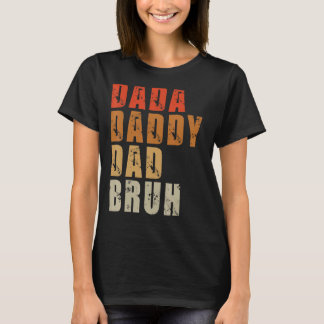 Dada Daddy Dad Bruh Father's Day 2022 Retro Vinta T-Shirt