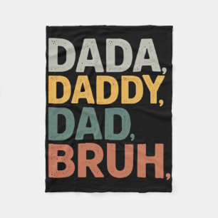 Dada Daddy Dad Bruh Fathers Day Funny Dad Bruh Cos Fleece Blanket