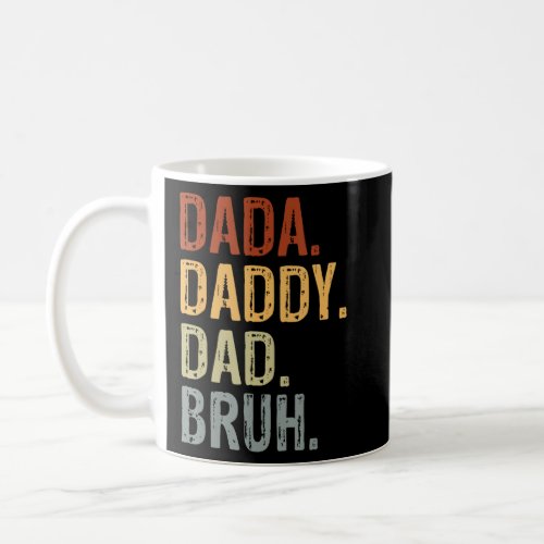 Dada Daddy Dad Bruh Fathers Day Mens  Coffee Mug