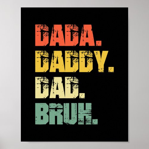 Dada Daddy Dad Bruh Fathers Day  Poster