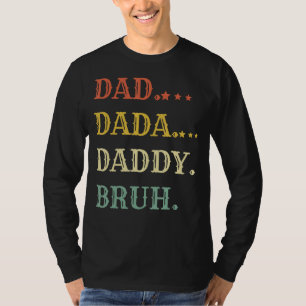 Dada Daddy Dad Bruh Fathers Day Vintage Father 2 T-Shirt