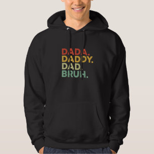 Dada Daddy Dad Bruh Fathers Day Vintage Funny Fath Hoodie