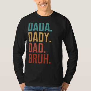 Dada Daddy Dad Bruh Fathers Day Vintage Men T-Shirt