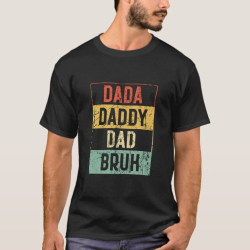 Dada Daddy Dad Bruh Fathers Day Vintage  T_Shirt