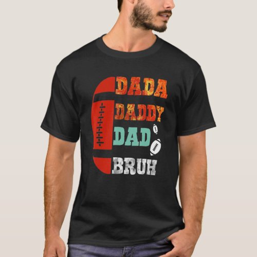 Dada Daddy Dad Bruh Football Fathers Day 3 T_Shirt
