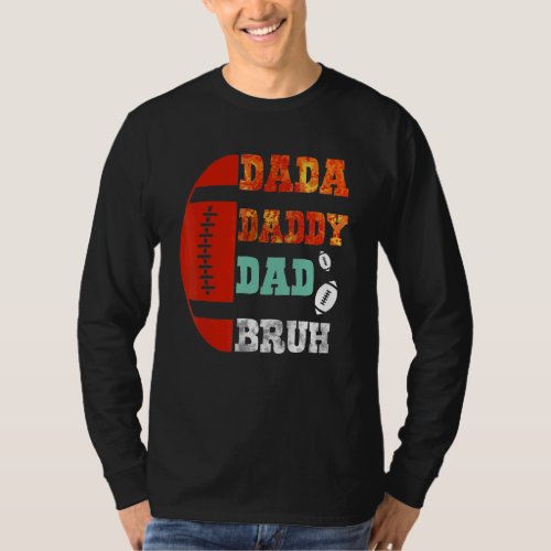 Dada Daddy Dad Bruh Football Fathers Day 3 T_Shirt