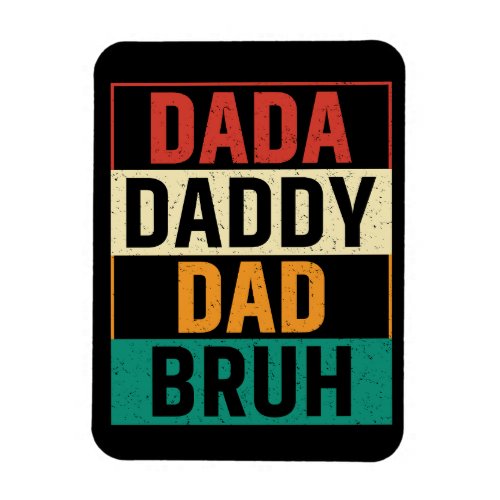 Dada Daddy Dad Bruh Funny retro Fathers Day  Magnet