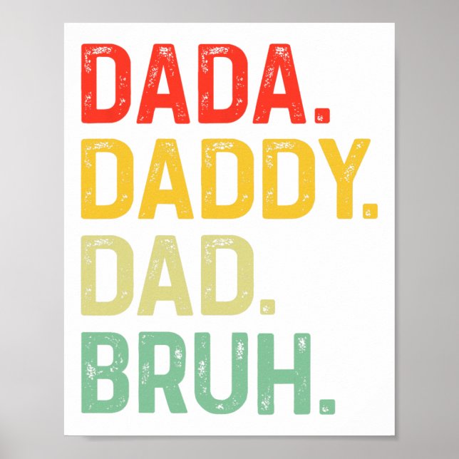 Dada Daddy Dad Bruh Gifts Men Funny Fathers Day Da Poster (Front)