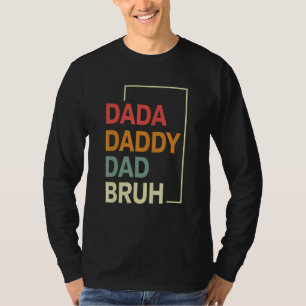 Dada Daddy Dad Bruh Happy  Fathers Day 2023 5 T-Shirt
