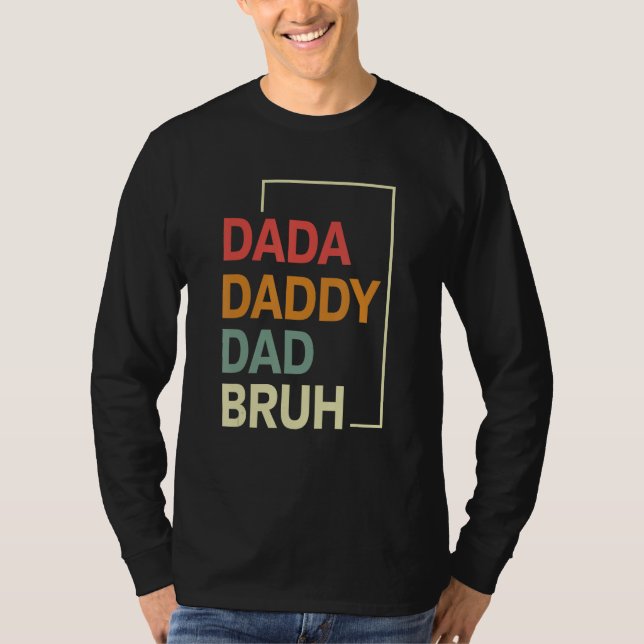 Dada Daddy Dad Bruh Happy  Fathers Day 2023 5 T-Shirt (Front)