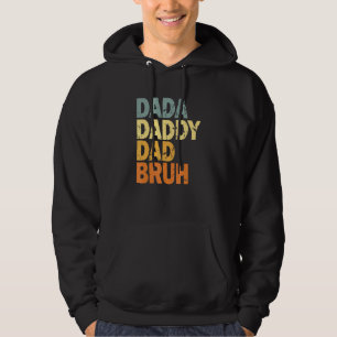 Dada Daddy Dad Bruh Hoodie