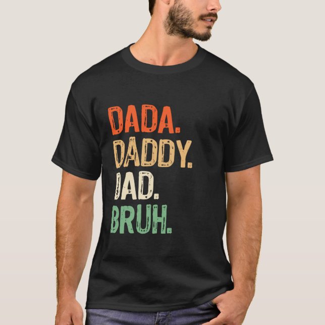 Dada Daddy Dad Bruh Men Grandpa Funny Father s Day T-Shirt (Front)
