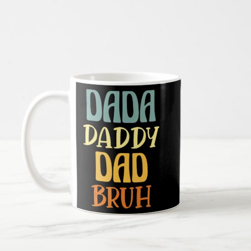 Dada Daddy Dad Bruh Retro Vintage  Fathers Day 202 Coffee Mug