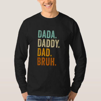 Dada Daddy Dad Bruh Retro Vintage  Fathers Day 202 T-Shirt