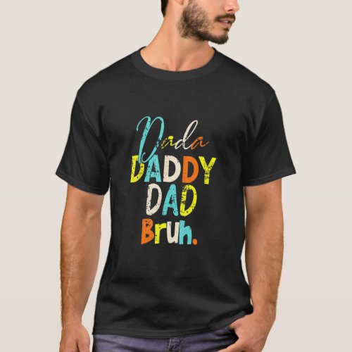 Dada Daddy Dad Bruh Retro Vintage Husband And Fath T_Shirt