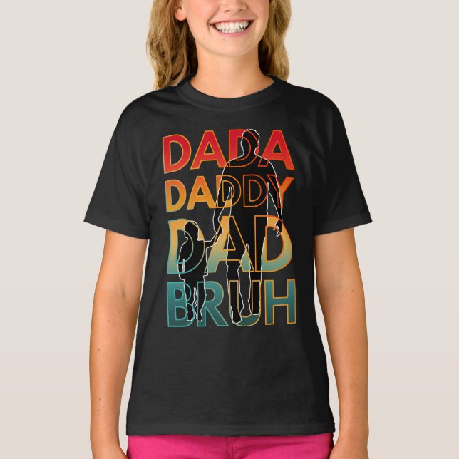 DADA DADDY DAD BRUH T-Shirt (Front)