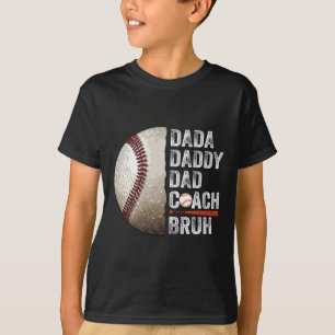 Dada Daddy Dad Bruh Vintage Baseball Coach Funny F T-Shirt