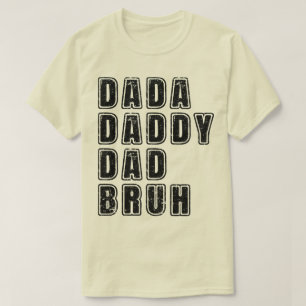 Dada Daddy Dad Bruh Vintage Dad Funny Sayings T-Shirt