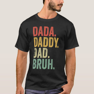 Dada Daddy Dad Bruh Vintage Retro Proud Grandad Fa T-Shirt