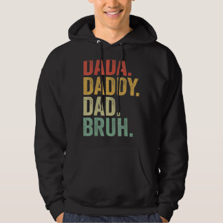 Dada Daddy Dad Bruh Who Loves From Son Boys Father Hoodie