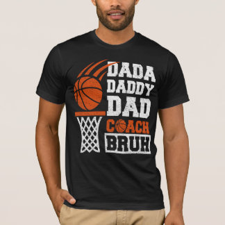 dada daddy dad coach bruh Basketball Fathers Day T-Shirt