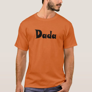 Dada Design Cute Font T-Shirt