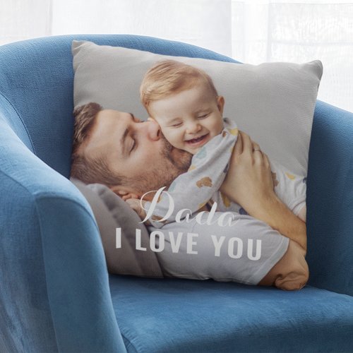 Dada I Love You Custom Fathers Day Photo Throw Pillow