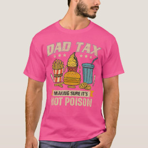 Dada Making Sure Its Not Poison Men Funny Fathers T-Shirt