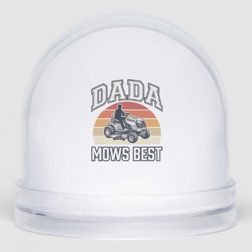 Dada Mows Best Vintage Lawn Mower Shirt Design_1 Snow Globe