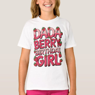 DADA OF THE BERRY BIRTHDAY GIRL Party Strawberry T-Shirt
