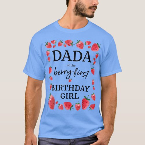 Dada of The Berry First Birthday Girl Sweet One St T_Shirt