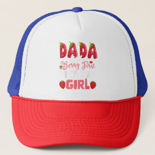 Dada of The Berry First Birthday of Girl Strawberr Trucker Hat