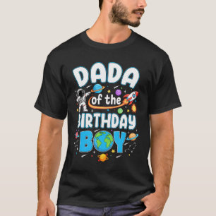 Dada Of The Birthday Boy Astronaut Family Space Pl T-Shirt