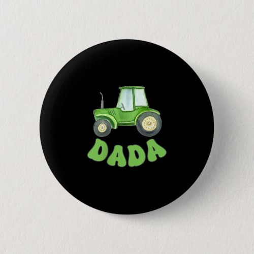 Dada Of The Birthday Boy Tractor Farm Trucks Famil Button