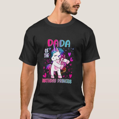 Dada of the Birthday Princess Girl Dabbing Unicorn T_Shirt