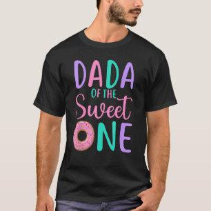 Dada of the Sweet one Dad 1st Birthday Girl Donut  T-Shirt