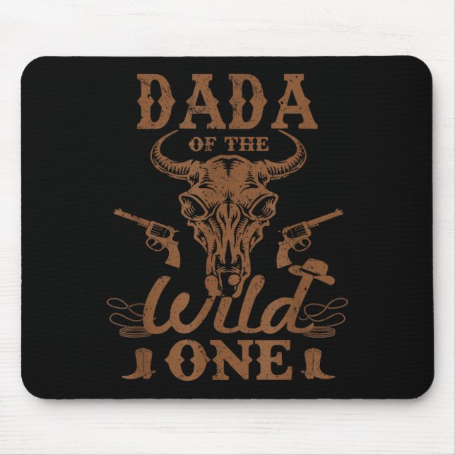 Dada Of The Wild One Cowboy Western Rodeo Party Ma Mouse Pad (Front)