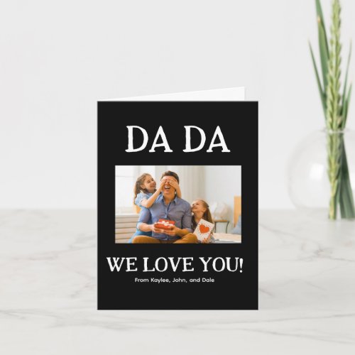 Dada We Love You Fathers Day Birthday Personalized Note Card