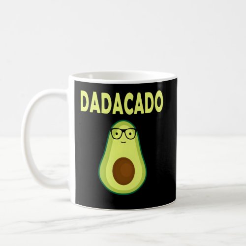 Dadacado Avocado Dad Nerd Father Papa FatherS Day Coffee Mug
