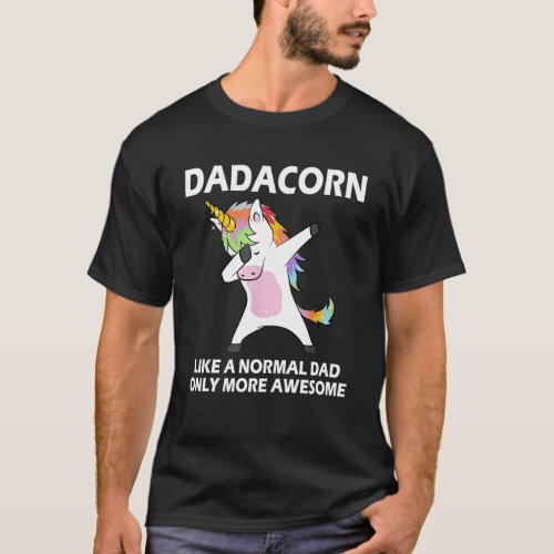 Dadacorn Dabbing Unicorn Funny Dad Fathers Day Da T_Shirt