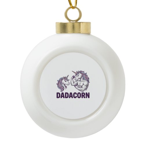 Dadacorn Funny Unicorn Dad Vector Shirt Design_1 Ceramic Ball Christmas Ornament