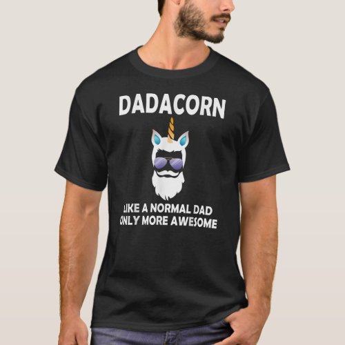 Dadacorn Unicorn Dad Beard Fathers Day Unicorn T_Shirt