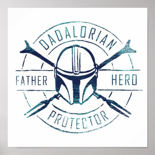 Dadalorian _ Father Hero Protector Poster