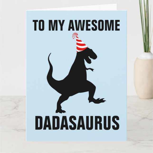 DADASAURUS DINOSAUR BIG (8.5 X 11) BIRTHDAY CARD (Front)