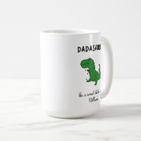 Dadasaurus Funny T-Rex Coffee Mug