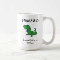 Dadasaurus Funny T-Rex Coffee Mug